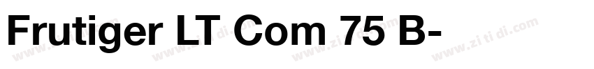 Frutiger LT Com 75 B字体转换
